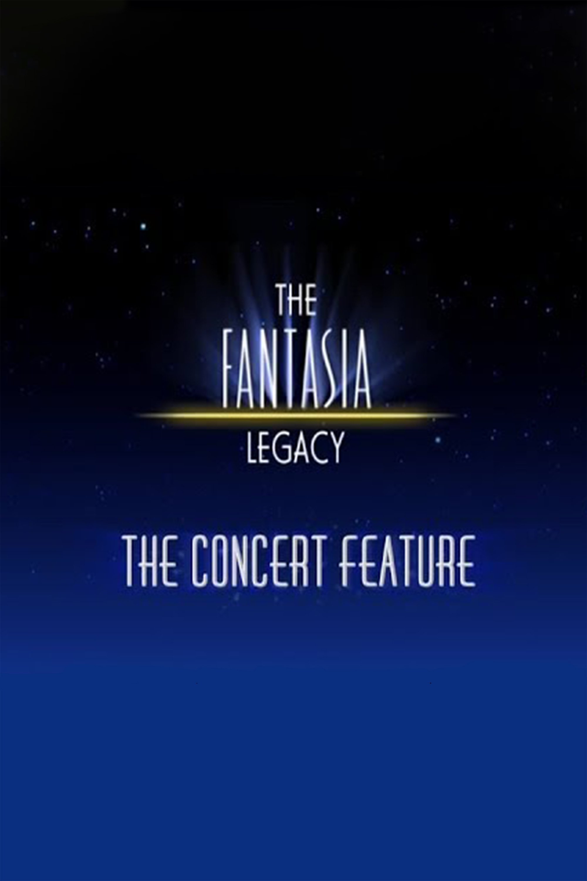 Постер The Fantasia Legacy: The Concert Feature